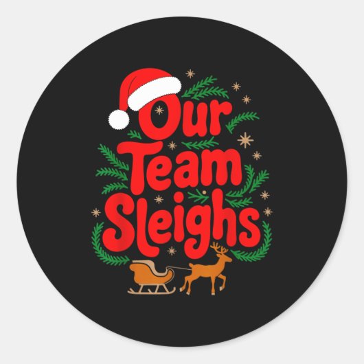 Reindeers Santa's Workers Office Our Team Sleighs  Ronde Sticker (Voorkant)