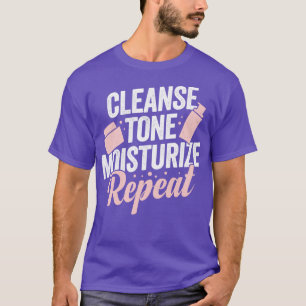 Reinig toon Moisturize Herhaal estheticien Gift T-shirt