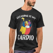 Reinigen is mijn cardio-oefening met het reinigen t-shirt (Voorkant)