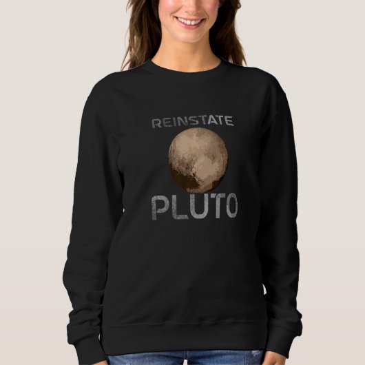 Reinstate Pluto Never Forget Planet Pluto Trui (Voorkant)