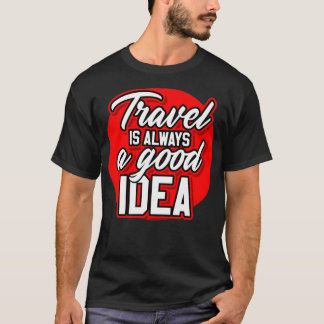 REIS IS ALTIJD EEN GOED IDEE T-SHIRT