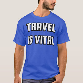Reis is een vitale reis, mijn therapie t-shirt