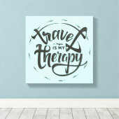 Reis is mijn therapie canvas afdruk (Insitu (Houten vloer))