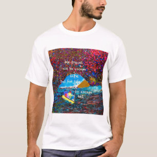 Reis om van het leven te genieten t-shirt