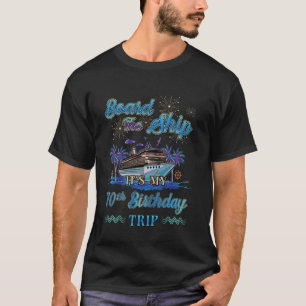 reis op een cruiseschip voor je 70e verjaardag aan t-shirt