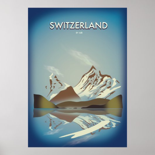 Reisposter voor de bergen in Zwitserland Poster (Voorkant)