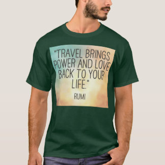 Reizen brengt kracht en liefde terug naar je leven t-shirt
