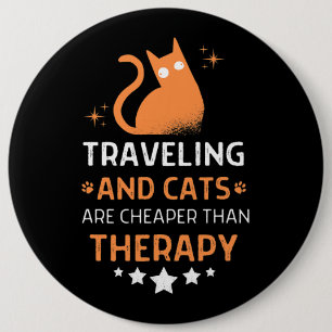 Reizen en katten zijn goedkoper dan therapeutische ronde button 6,0 cm