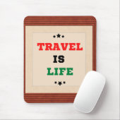 Reizen is het leven op de Mousepad Muismat (Met muis)