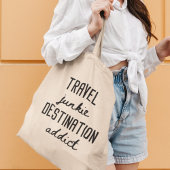 Reizen Junkie Bestemming Verslaafd Wanderlust Gift Tote Bag