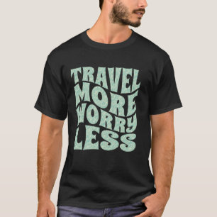 Reizen Meer Zorgen Minder, Zee Zand Koele Vakantie T-shirt