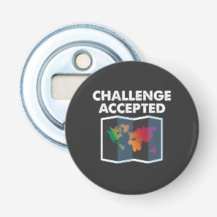 Reizen - Uitdaging Aanvaard Button Flesopener