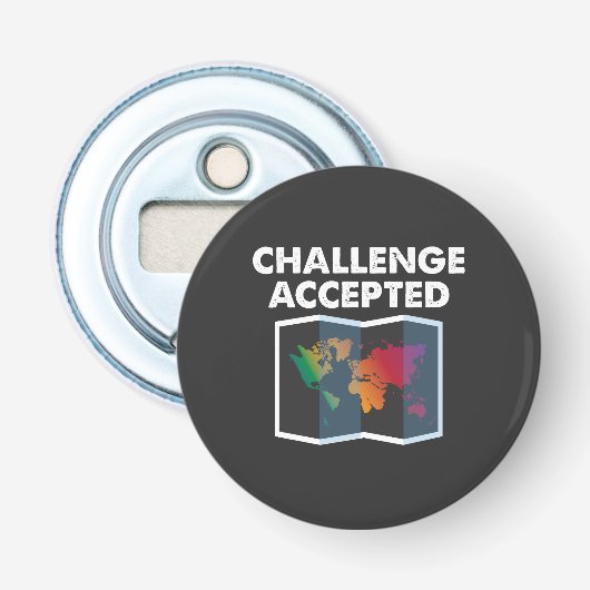 Reizen - Uitdaging Aanvaard Button Flesopener (Voorkant)