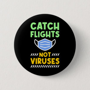 Reizen - Vang vluchten, geen virussen Ronde Button 5,7 Cm