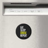 Reiziger Funny Gift Eat Sleep Cruise Herhaal Magneet (Insitu (Vaatwasser))