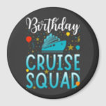 Reizigersvierkantskruipper Birthday Cruising Vacat Magneet<br><div class="desc">Birthday Cruise Squad Cruising Vacation Funny Crew Graphic Design Gift Circle Magnet Classic Collectie.</div>