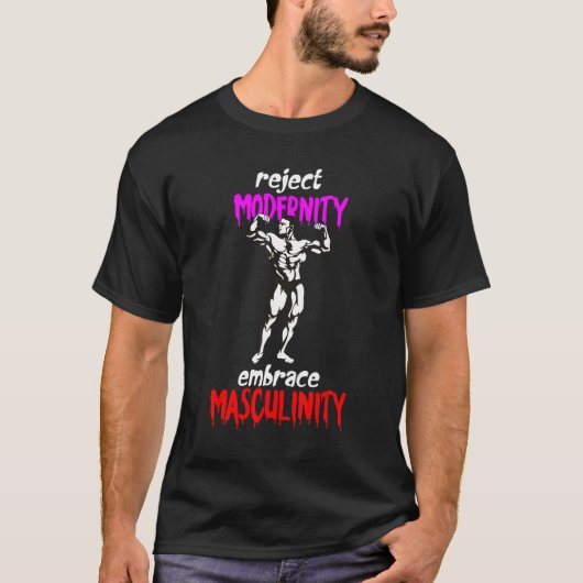 Reject Modernity Embrace Masculinity T-shirt (Voorkant)