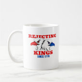 Rejecting Kings Since 1776 Classic Creative Design Koffiemok (Links)