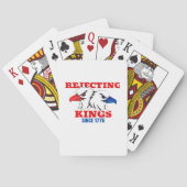 Rejecting Kings Since 1776 Classic Creative Design Pokerkaarten (Achterkant)
