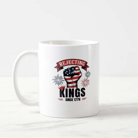 Rejecting Kings Since 1776 Patriotic Aesthetic Koffiemok (Links)