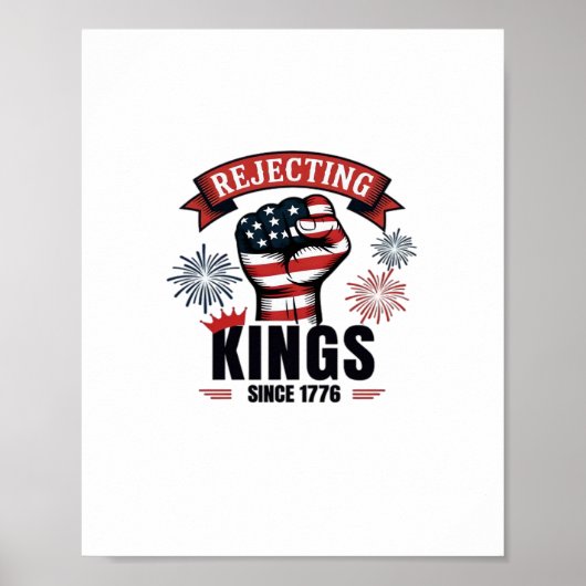 Rejecting Kings Since 1776 Patriotic Aesthetic Poster (Voorkant)