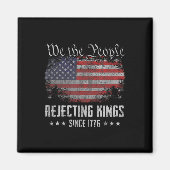 Rejecting Kings Since 1776 Patriotic Usa Flag 4th  Magneet (Voorkant)