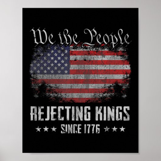 Rejecting Kings Since 1776 Patriotic Usa Flag 4th  Poster (Voorkant)