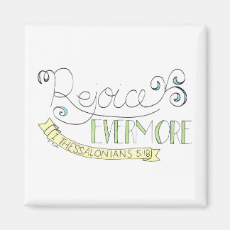 Rejoice evermore magneet