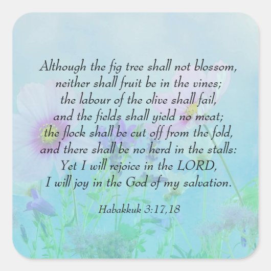 Rejoice in the Lord - Habakkuk 3:17,18 Vierkante Sticker (Voorkant)