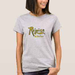 Rejoice T-shirt