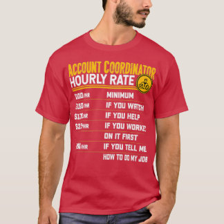 Rekeningcoördinator Uurly Tarief Funny Account Sup T-shirt