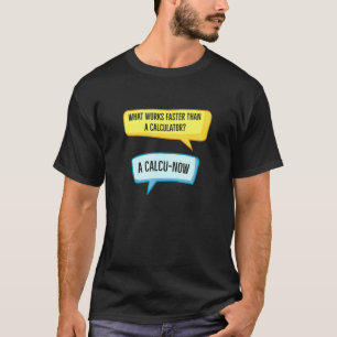 Rekenmachine Gezegde Wiskunde natuurkunde Pap Joke T-shirt
