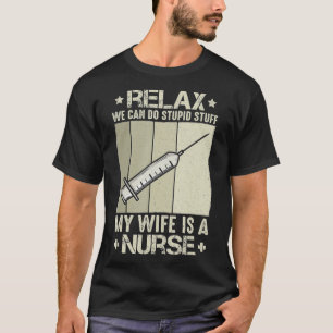 Rela die we kunnen doen, is mijn vrouw een verplee t-shirt