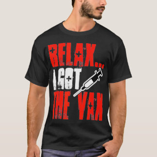 Rela I Got The Va  Sarcastic Dokter Verpleegster W T-shirt