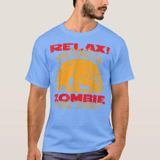 Rela My Dogs on zombie benzine vanavond Halloween T-shirt