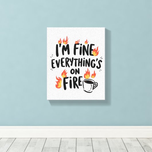 Relatable Dark Humor with Flames Canvas Afdruk (Insitu (Houten vloer))