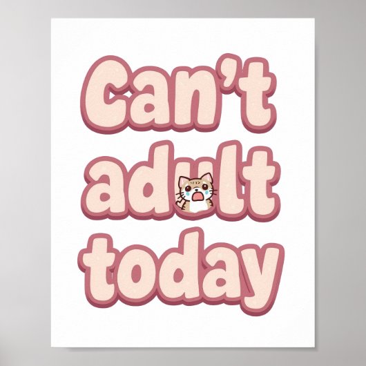 Relatable Lazy Day "Can't Adult" Saying Poster (Voorkant)