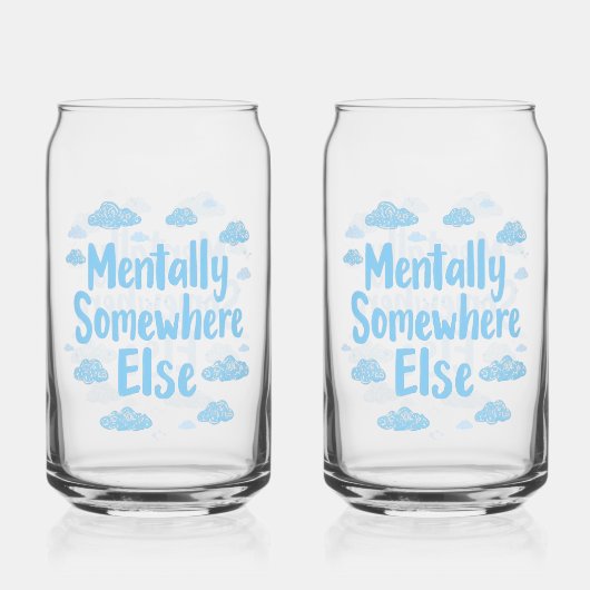 Relatable "Mentally Somewhere Else" with Clouds Blikvorm Glas (Voorkant)