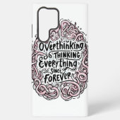 Relatable "Overthinking Everything" Quote Samsung Galaxy Hoesje (Achterkant)
