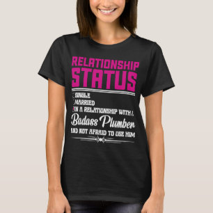Relatie met een Plumber Vriendin 1 T-shirt