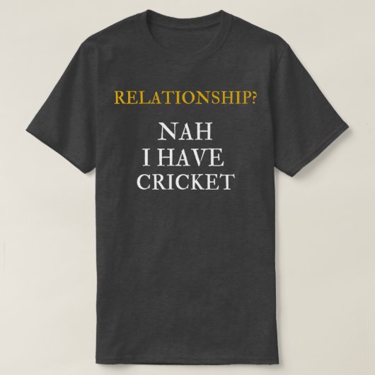 Relatie Nah Ik heb cricket T-shirt (Design voorkant)
