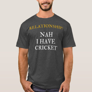 Relatie Nah Ik heb cricket T-shirt