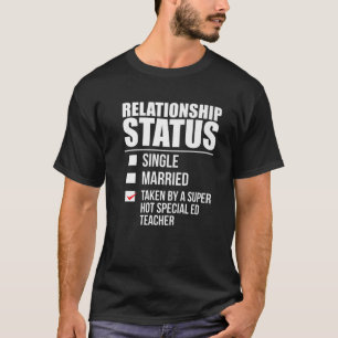 Relatie status naar warm speciaal leraar P T-shirt