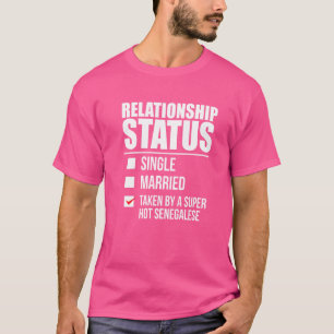 Relatie Status overgenomen Hot Senegalese Pride Se T-shirt