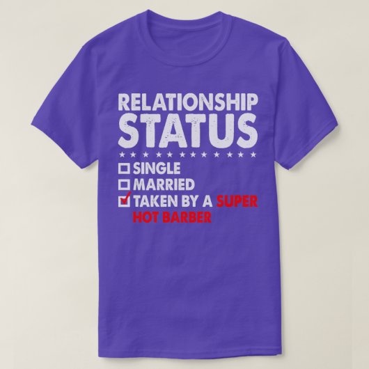Relatie status overgenomen Super Hot Barber Funny T-shirt (Design voorkant)