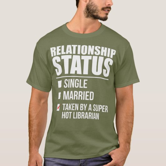 Relatie status overgenomen superhete librarian t-shirt (Voorkant)