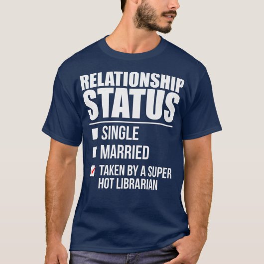 Relatie status overgenomen superhete librarian t-shirt (Voorkant)