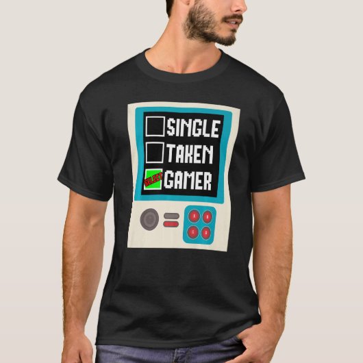 Relatie Status Single Take Gamer, Funny Gami T-shirt (Voorkant)