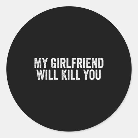 Relationship Couples Cool Tee My Girlfriend Will K Ronde Sticker (Voorkant)