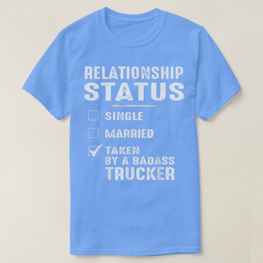 Relationship Status Shirt Taken By A Badass Tow Tr (Design voorkant)